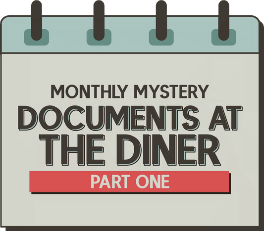 Monthly Mystery: Documents at the Diner - Part One